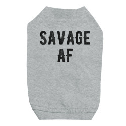 365 Printing Savage AF Pet Shirt for Small Dogs Funny Saying Dog Lovers Gifts