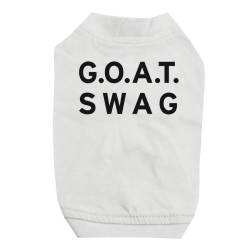 365 Printing GOAT Swag Pet Shirt for Small Dogs Funny Saying Dog Shirt Gifts